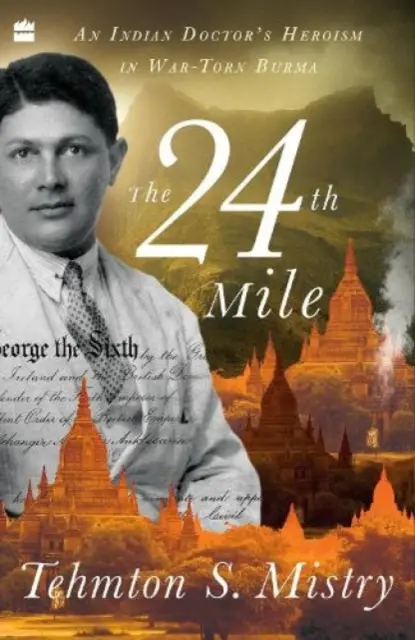 A 24. mérföld: Egy indiai orvos hősiessége a háború sújtotta Burmában - The 24th Mile: An Indian Doctor's Heroism in War-Torn Burma
