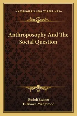 Az antropozófia és a társadalmi kérdés - Anthroposophy And The Social Question