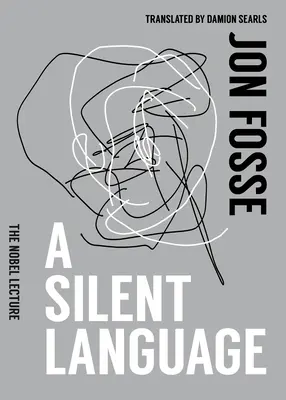 A Silent Language: A Nobel-előadás - A Silent Language: The Nobel Lecture