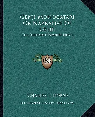 Genji Monogatari vagy Genji elbeszélése: A legjelentősebb japán regény - Genji Monogatari Or Narrative Of Genji: The Foremost Japanese Novel