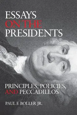 Esszék az elnökökről: Elvek és politika - Essays on the Presidents: Principles and Politics