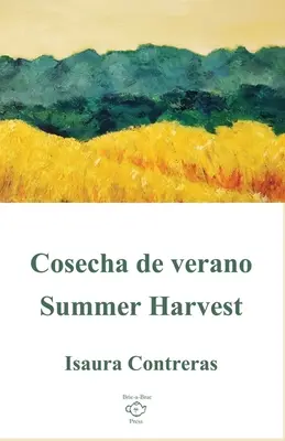 Cosecha de verano / Summer Harvest - Cosecha de verano/Summer Harvest