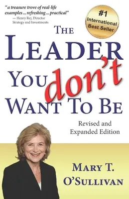 A vezető, aki nem akarsz lenni: Felülvizsgált és bővített kiadás - The Leader You Don't Want to Be: Revised and Expanded Edition