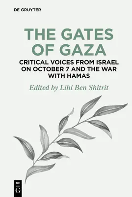 Gáza kapui: Kritikus hangok Izraelből október 7-én és a Hamász elleni háborúban - The Gates of Gaza: Critical Voices from Israel on October 7 and the War with Hamas