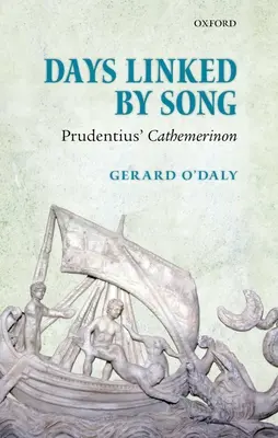 Days Linked by Song: Prudentius' Cathemerinon