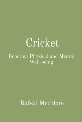 Cricket: A fizikai és mentális jólét fokozása - Cricket: Boosting Physical and Mental Well-being