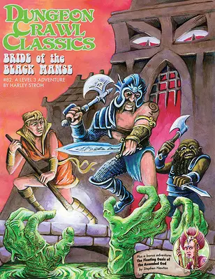 Dungeon Crawl Classics #82: A fekete kastély menyasszonya - Dungeon Crawl Classics #82: Bride of the Black Manse