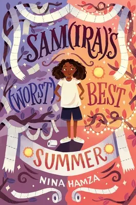 Samira legrosszabb legjobb nyara - Samira's Worst Best Summer
