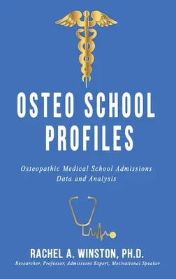 Osteo School Profiles: Osteopathic Medical School Felvételi adatok és elemzések - Osteo School Profiles: Osteopathic Medical School Admissions Data and Analysis