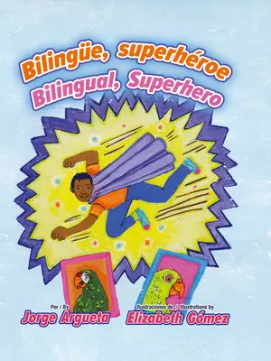 Bilinge, Superhroe / Kétnyelvű, szuperhős - Bilinge, Superhroe / Bilingual, Superhero