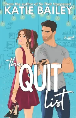 A kilépési lista: A Romantic Comedy - The Quit List: A Romantic Comedy