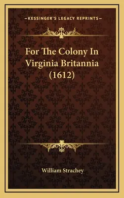 A virginiai Britannia gyarmatáért - For The Colony In Virginia Britannia