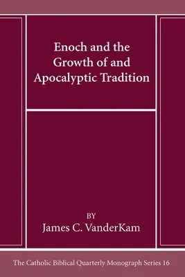 Énókh és az apokaliptikus hagyomány növekedése - Enoch and the Growth of and Apocalyptic Tradition