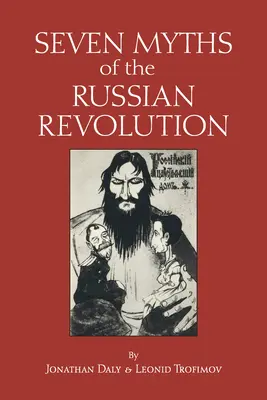 Az orosz forradalom hét mítosza - Seven Myths of the Russian Revolution