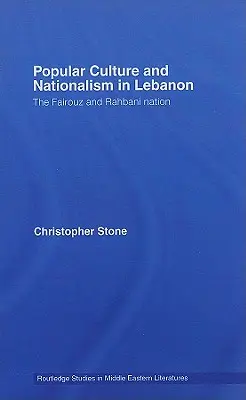 Népi kultúra és nacionalizmus Libanonban: a Fairouz és a Rahbani Nemzet - Popular Culture and Nationalism in Lebanon: The Fairouz and Rahbani Nation