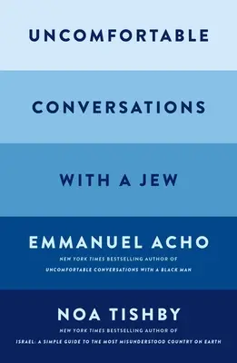 Kellemetlen beszélgetések egy zsidóval - Uncomfortable Conversations with a Jew