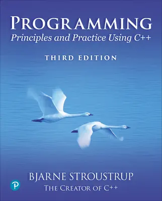 Programozás: Alapelvek és gyakorlat a C++ nyelv használatával - Programming: Principles and Practice Using C++