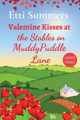 Valentin puszik a Muddypuddle Lane-i istállókban - Valentine Kisses at The Stables on Muddypuddle Lane