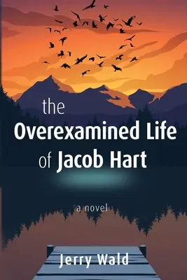 Jacob Hart túlexaminált élete - The Overexamined Life of Jacob Hart