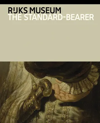 Rembrandt Van Rijn: A zászlóvivő - Rembrandt Van Rijn: The Standard-Bearer