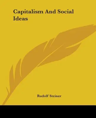 A kapitalizmus és a társadalmi eszmék - Capitalism And Social Ideas