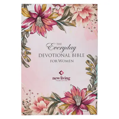 NLT Holy Bible Everyday Devotional Bible for Women New Living Translation, Virágos, New Living Translation, Virágos - NLT Holy Bible Everyday Devotional Bible for Women New Living Translation, Floral