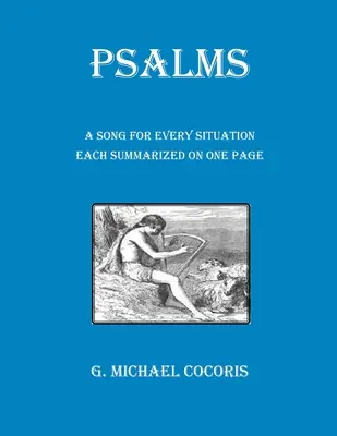 PSALMUSOK Egy ének minden helyzetre Minden helyzetre Egy-egy dal egy oldalon összefoglalva - PSALMS A Song for Every Situation Each Summarized on One Page