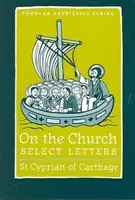 Az egyházról - Válogatott levelek - On the Church – Select Letters