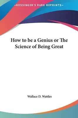 Hogyan legyünk zsenik, avagy A nagyszerűség tudománya - How to be a Genius or The Science of Being Great