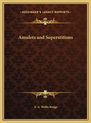 Amulettek és babonák - Amulets and Superstitions