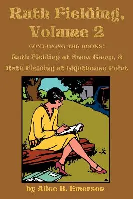 Ruth Fielding, 2. kötet: ...a Snow Campben és ...a Lighthouse Pointban - Ruth Fielding, Volume 2: ...at Snow Camp & ...at Lighthouse Point