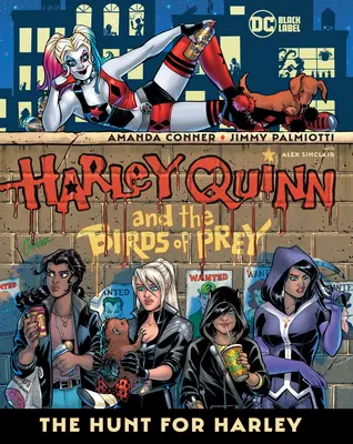 Harley Quinn és a ragadozó madarak: Harley vadászata - Harley Quinn & the Birds of Prey: The Hunt for Harley