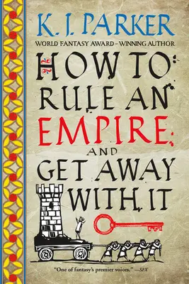 Hogyan uralkodjunk egy birodalom felett és ússzuk meg a dolgot? - How to Rule an Empire and Get Away with It