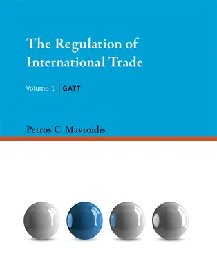 A nemzetközi kereskedelem szabályozása, 1. kötet: GATT - The Regulation of International Trade, Volume 1: GATT