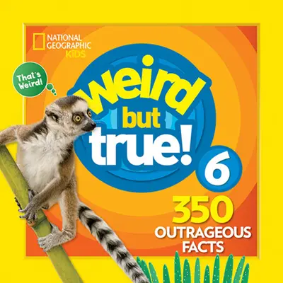 Furcsa, de igaz 6: Bővített kiadás - Weird But True 6: Expanded Edition