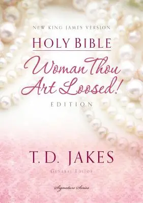 Woman Thou Art Loosed - NKJV - Woman Thou Art Loosed-NKJV