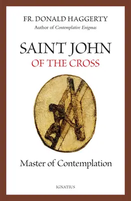 Keresztes Szent János: A szemlélődés mestere - Saint John of the Cross: Master of Contemplation