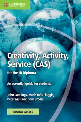 Creativity, Activity, Service (CAS) for the IB Diploma Coursebook with Digital Access (Kreativitás, tevékenység, szolgáltatás) digitális hozzáféréssel - Creativity, Activity, Service (CAS) for the IB Diploma Coursebook with Digital Access