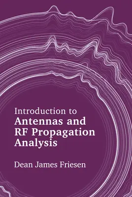 Bevezetés az antennákba és az RF terjedéselemzésbe - Introduction to Antennas and RF Propagation Analysis