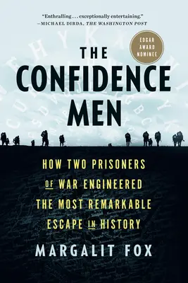 Důvěrníci: Jak dva váleční zajatci zosnovali nejpozoruhodnější útěk v dějinách - The Confidence Men: How Two Prisoners of War Engineered the Most Remarkable Escape in History