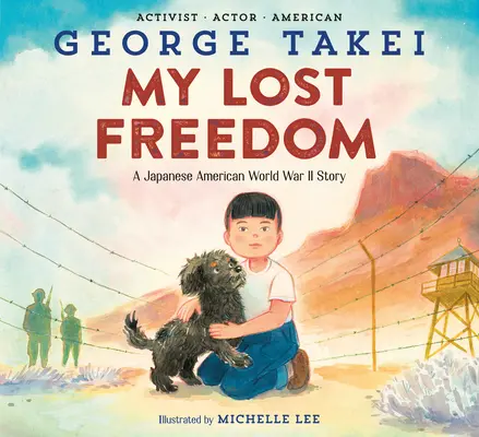 Elveszett szabadságom: Egy japán amerikai második világháborús története - My Lost Freedom: A Japanese American World War II Story