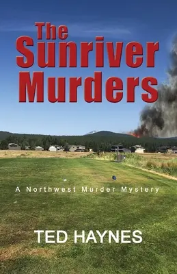 A Sunriver-gyilkosságok: A Northwest Murder Mystery - The Sunriver Murders: A Northwest Murder Mystery