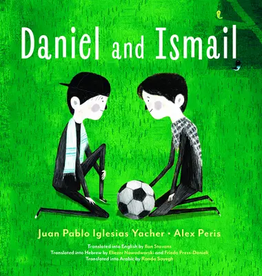 Dániel és Iszmail - Daniel and Ismail