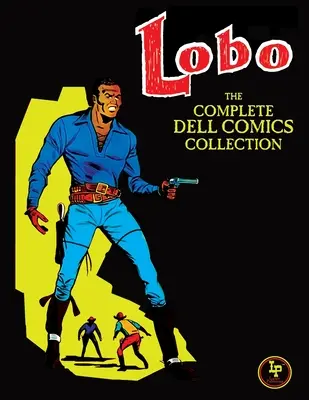 Lobo: The Complete Dell Comics Collection