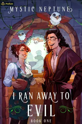 I ran away to Evil: A Cozy Litrpg Rom-Com - I Ran Away to Evil: A Cozy Litrpg Rom-Com