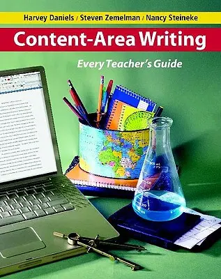 Tartalomterületi írás: Minden tanár útmutatója - Content-Area Writing: Every Teacher's Guide