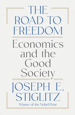 Az út a szabadsághoz: A közgazdaságtan és a jó társadalom - The Road to Freedom: Economics and the Good Society