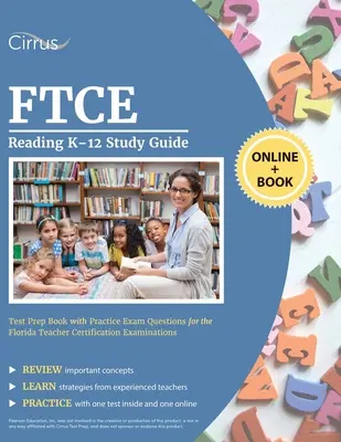 FTCE Reading K-12 Study Guide: Test Prep Book with Practice Exam Questions for the Florida Teacher Certification Examinations (Tesztfelkészítő könyv gyakorlati vizsgakérdésekkel a floridai tanári minősítő vizsgákhoz) - FTCE Reading K-12 Study Guide: Test Prep Book with Practice Exam Questions for the Florida Teacher Certification Examinations