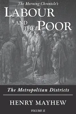 A munka és a szegények II. kötet: A fővárosi kerületek - Labour and the Poor Volume II: The Metropolitan Districts