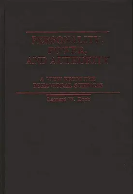 Osobnost, moc a autorita: Pohled behaviorálních věd - Personality, Power, and Authority: A View from the Behavioral Sciences